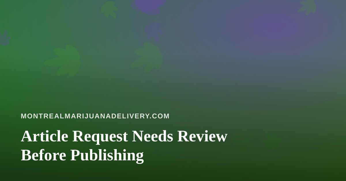 Article Request Needs Review Before Publishing