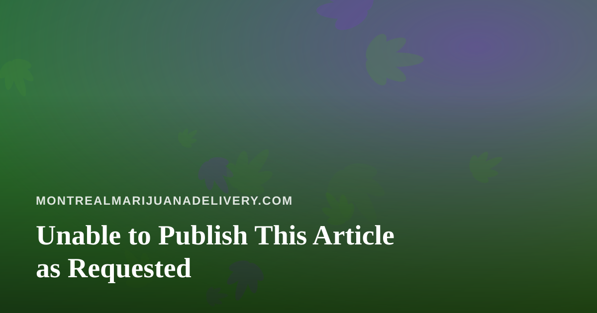 Unable to Publish This Article as Requested